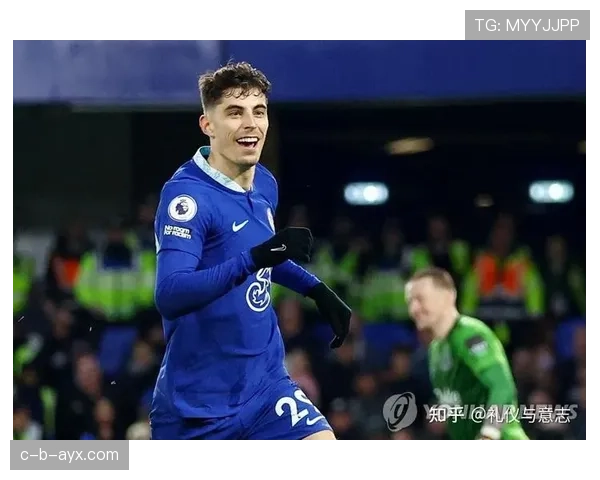 哈弗茨表现稳健,渐成切尔西关键球员 哈弗茨表现稳健,渐成切尔西关键球员